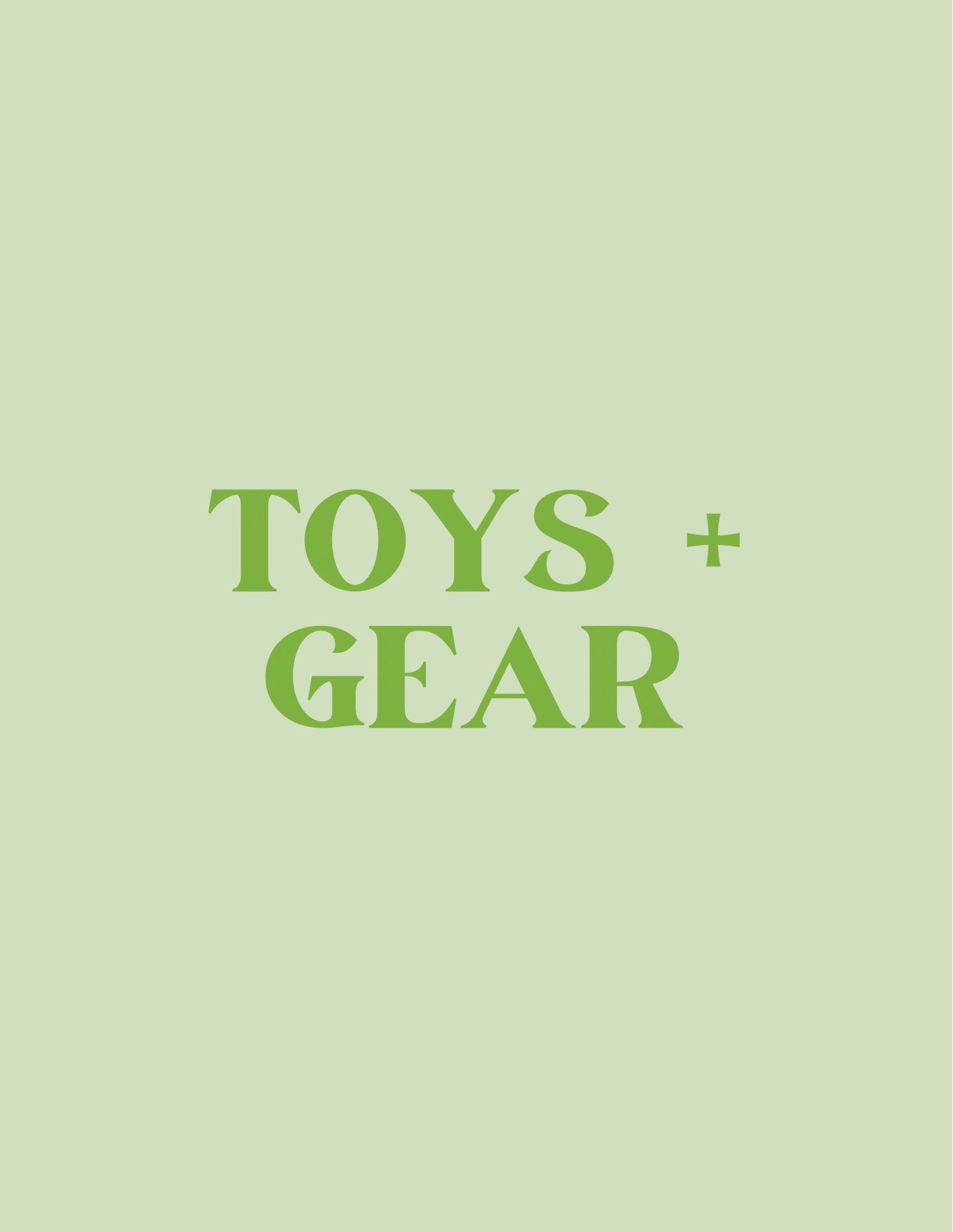 Toys + Gear + Acc.