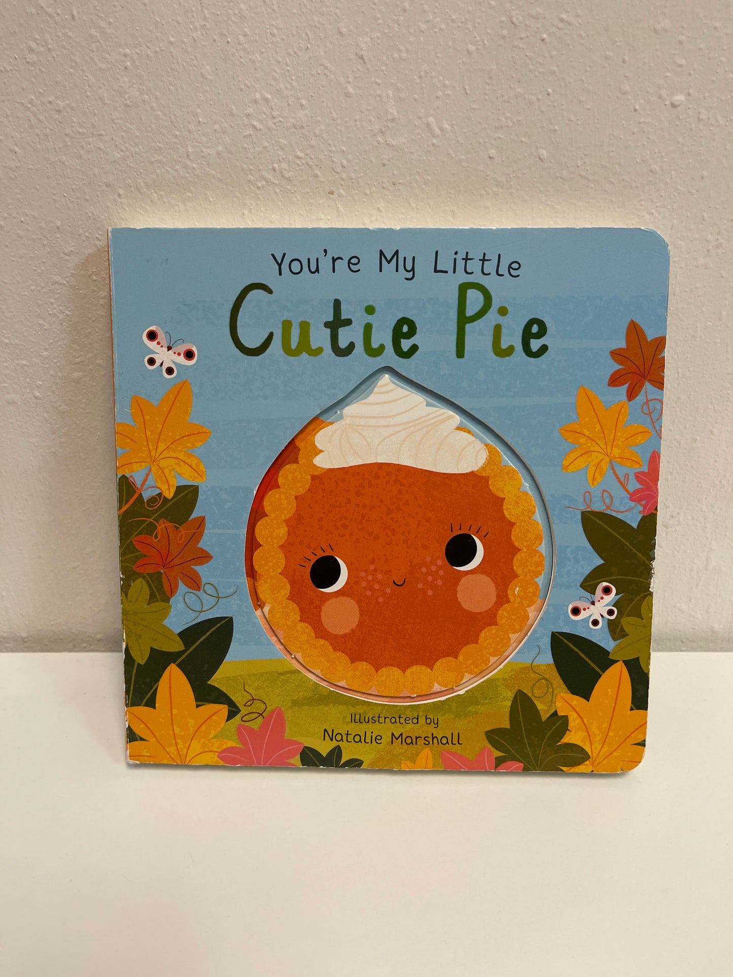 You’re My Little Cutie Pie